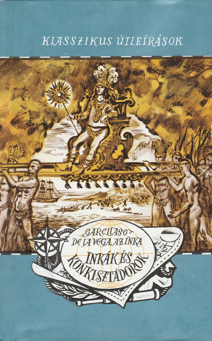 Inkák és konkvisztádorok - Oskola Antikvárium