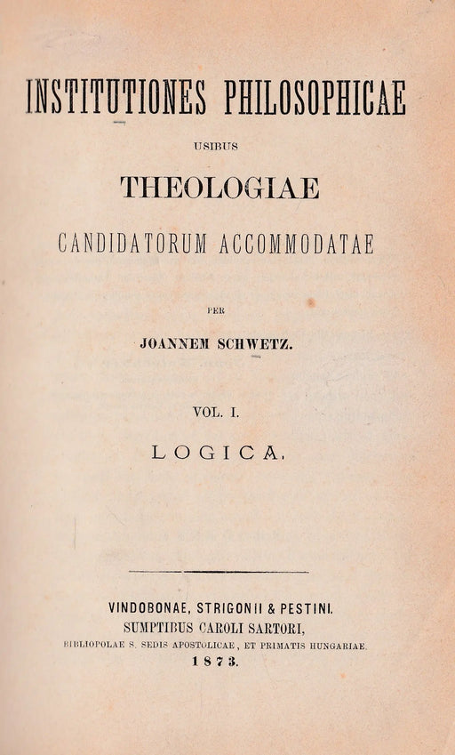 Institutiones Philosophicae usibus Theologiae I. - Oskola Antikvárium
