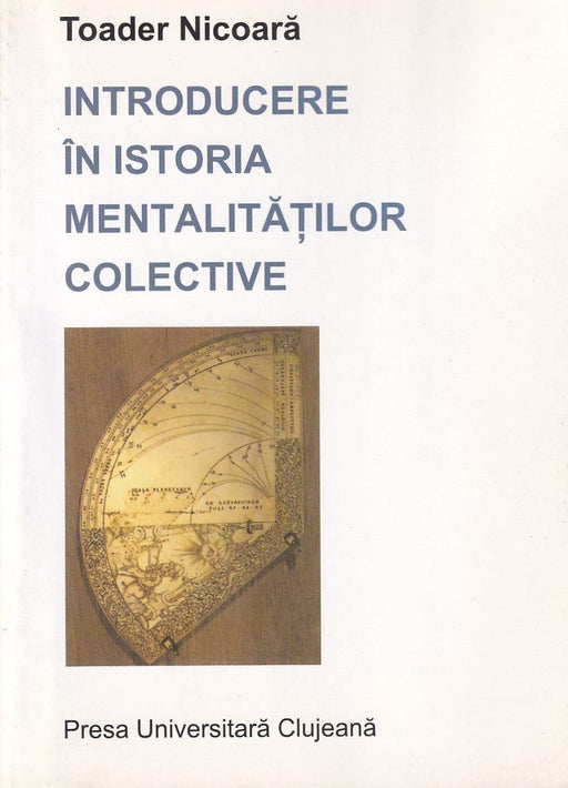 Introducere in Istoria mentalitatilor colective - Oskola Antikvárium