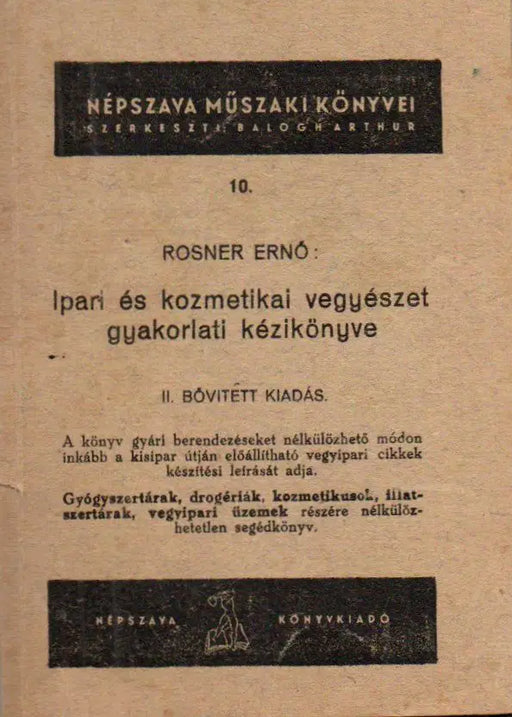 Ipari és kozmetikai vegyészet gyakorlati kézikönyve - Oskola Antikvárium