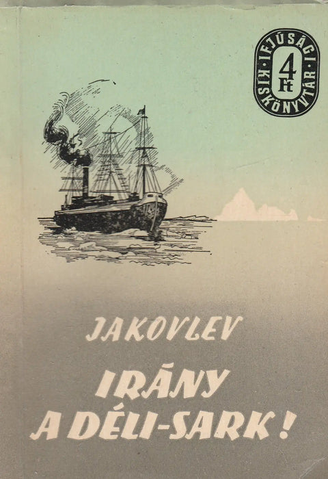 Irány a Déli - sark! - Oskola Antikvárium
