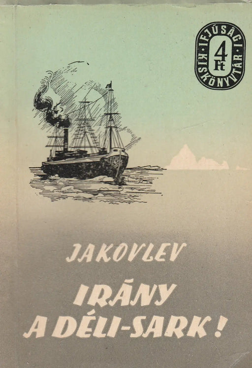 Irány a Déli - sark! - Oskola Antikvárium