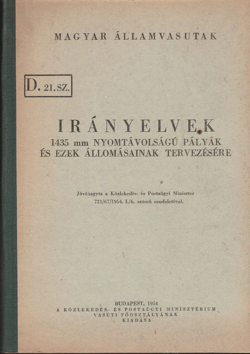 Irányelvek 1435 mm nyomtávolságú pályák és ezek állomásainak tervezésére - Oskola Antikvárium
