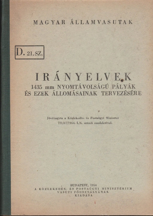 Irányelvek 1435 mm nyomtávolságú pályák és ezek állomásainak tervezésére - Oskola Antikvárium