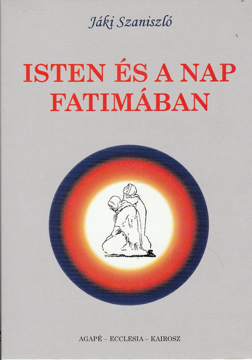 Isten és a nap Fatimában - Oskola Antikvárium