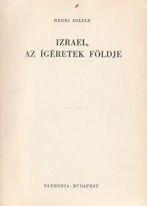 Izrael, az ígéretek földje - Oskola Antikvárium