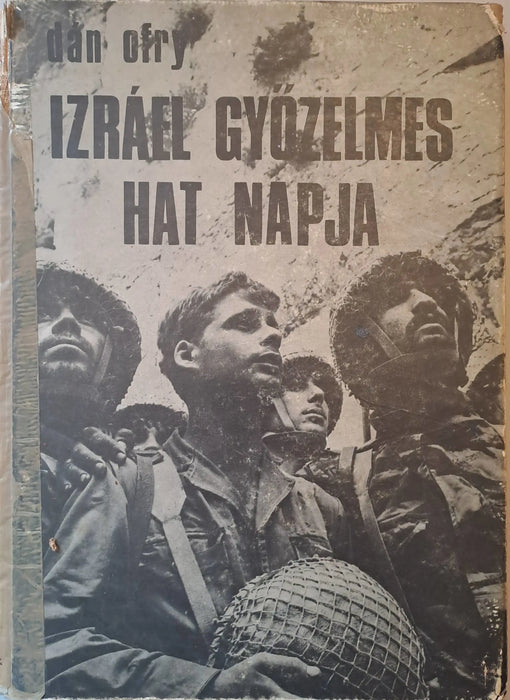 Izráel győzelmes hat napja - Oskola Antikvárium