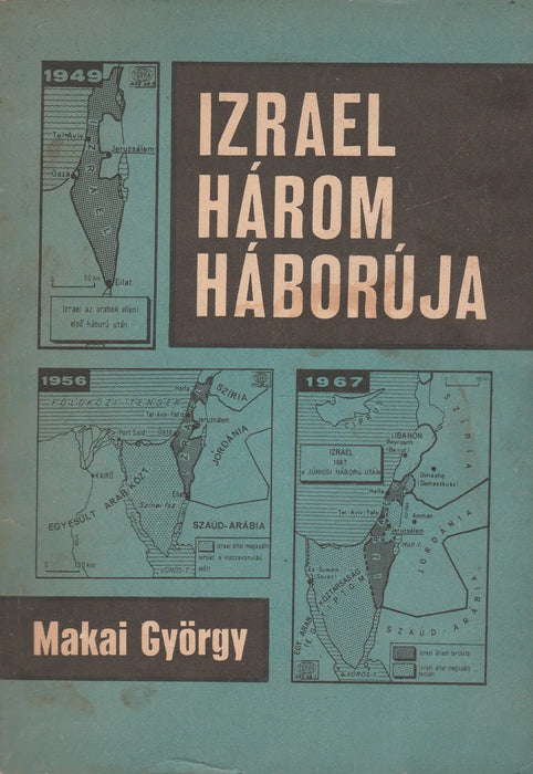 Izrael három háborúja - Oskola Antikvárium