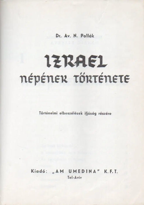 Izrael népének története - Népünk történetének alapvonalai - Oskola Antikvárium