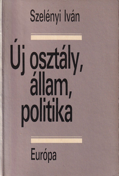 Új osztály, állam, politika