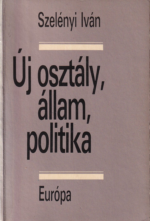 Új osztály, állam, politika