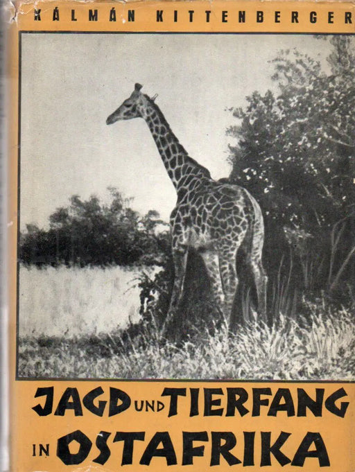 Jagd und Tierfang in Ostafrika - Oskola Antikvárium