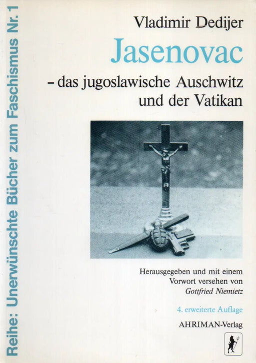 Jasenovac - das jugoslawische Auschwitz und der Vatikan - Oskola Antikvárium