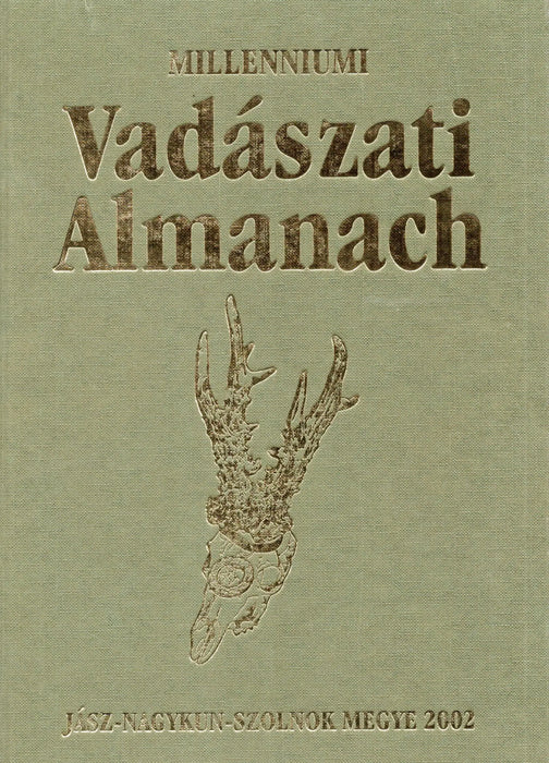 Jász - Nagykun - Szolnok Megyei Vadászati Almanach - Oskola Antikvárium