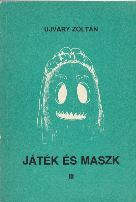 Játék és maszk I - III. - Oskola Antikvárium