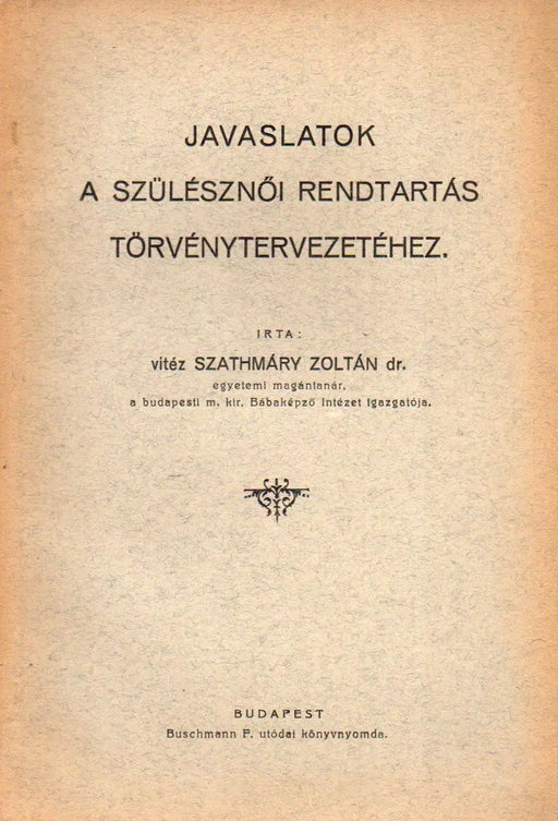 Javaslatok a szülésznői rendtartás törvénytervezetéhez - Oskola Antikvárium