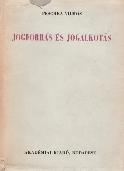 Jogforrás és jogalkotás - Oskola Antikvárium