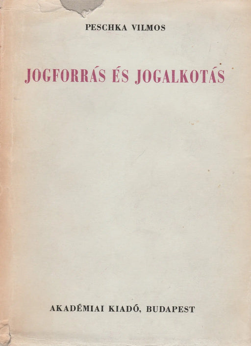 Jogforrás és jogalkotás - Oskola Antikvárium