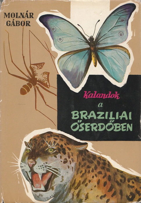 Kalandok a brazíliai őserdőben - Oskola Antikvárium