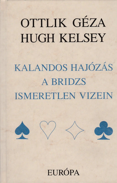 Kalandos hajózás a bridzs ismeretlen vizein - Oskola Antikvárium