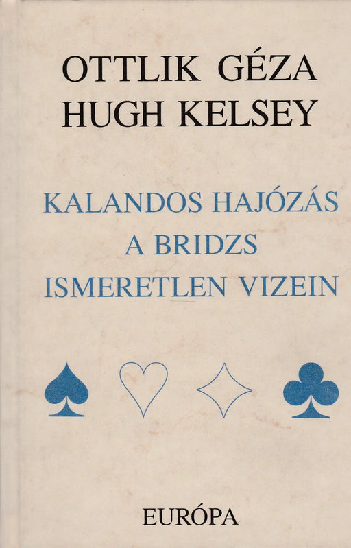 Kalandos hajózás a bridzs ismeretlen vizein - Oskola Antikvárium