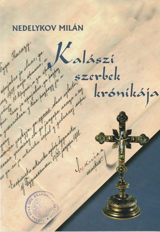 Kalászi szerbek krónikája - Oskola Antikvárium