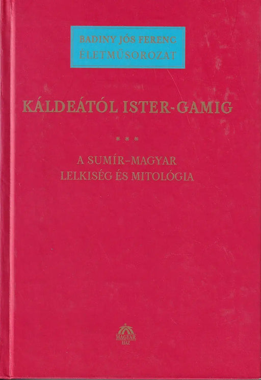 Káldeától Ister - Gamig III. - Oskola Antikvárium