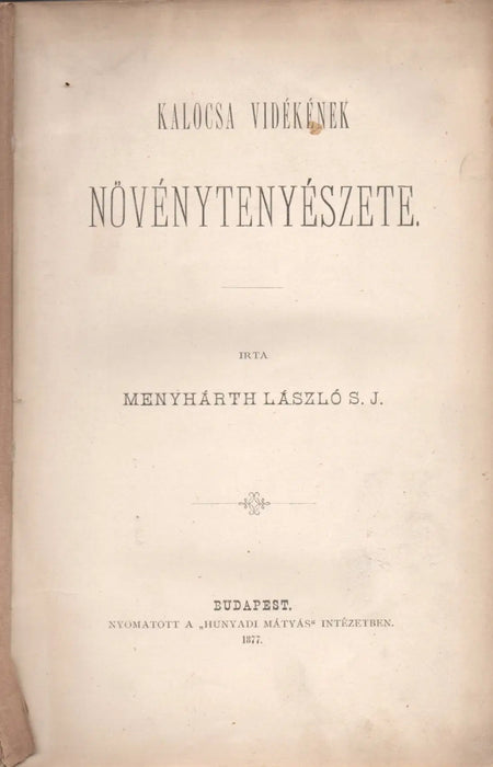 Kalocsa vidékének növénytenyészete - Oskola Antikvárium