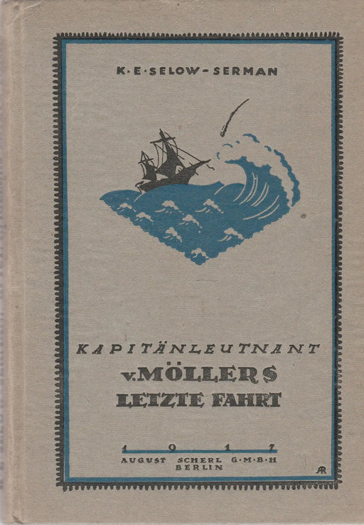 Kapitänleutnant v. Möller's Letzte Fahrt - Oskola Antikvárium