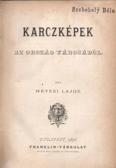 Karczképek az ország városából - Oskola Antikvárium
