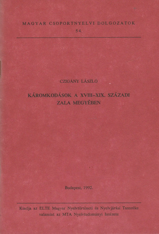 Káromkodások a XVIII - XIX. századi Zala megyében - Oskola Antikvárium