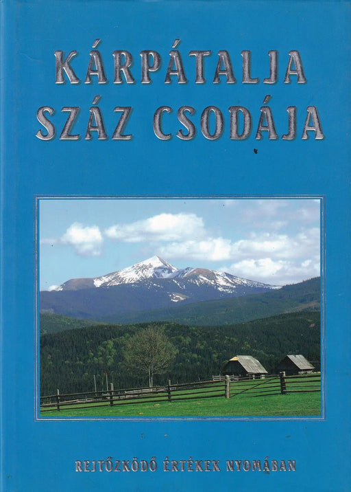 Kárpátalja száz csodája - Oskola Antikvárium