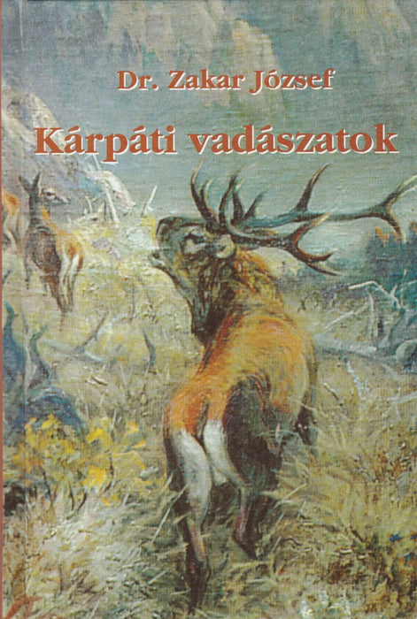 Kárpáti vadászatok - Oskola Antikvárium