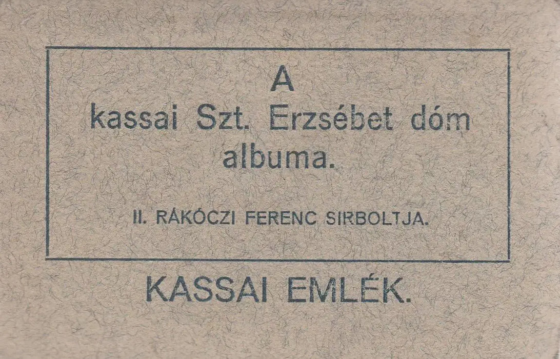 Kassai emlék - A kassai Szt. Erzsébet dóm albuma - Oskola Antikvárium