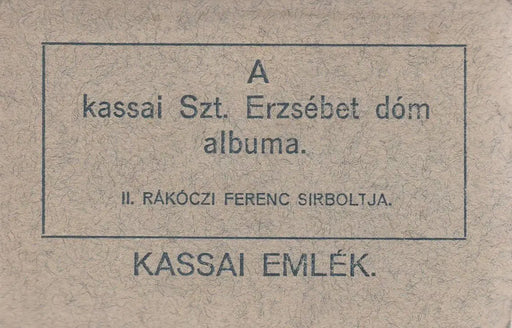 Kassai emlék - A kassai Szt. Erzsébet dóm albuma - Oskola Antikvárium