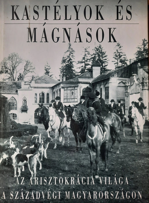 Kastélyok és mágnások - Oskola Antikvárium