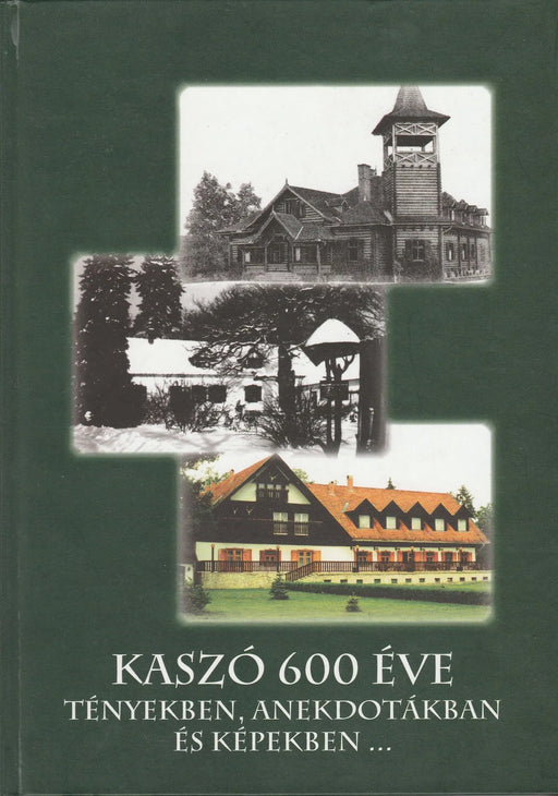 Kaszó 600 éve - Oskola Antikvárium