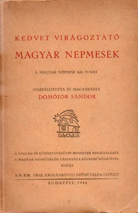 Kedvet virágoztató magyar népmesék - Oskola Antikvárium