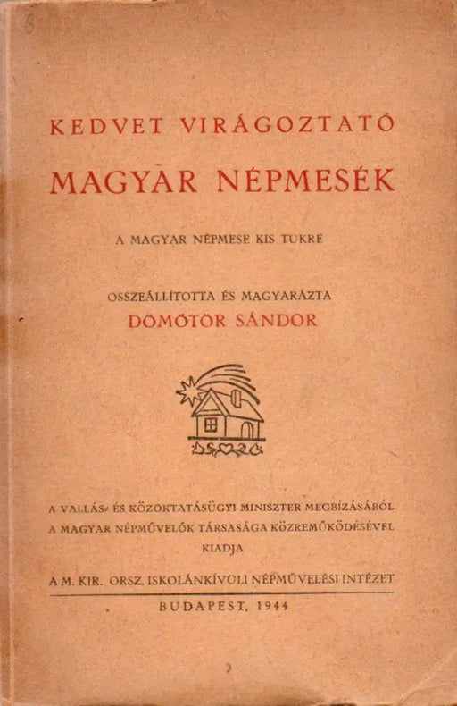Kedvet virágoztató magyar népmesék - Oskola Antikvárium