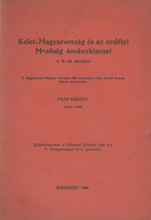 Kelet - Magyarország és az erdélyi Mezőség ásványkincsei - Oskola Antikvárium