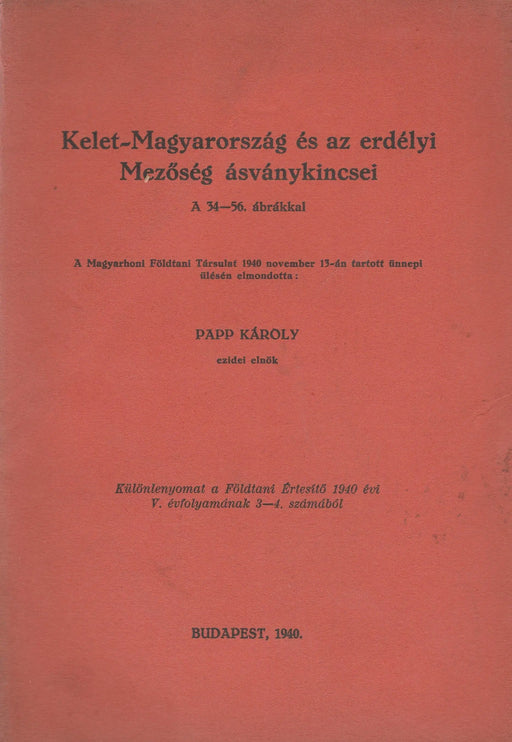 Kelet - Magyarország és az erdélyi Mezőség ásványkincsei - Oskola Antikvárium