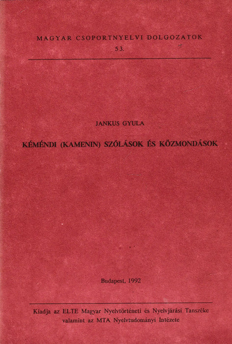 Kéméndi (Kamenin) szólások és közmondások - Oskola Antikvárium