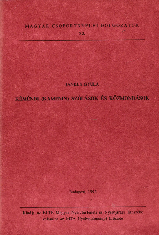 Kéméndi (Kamenin) szólások és közmondások - Oskola Antikvárium