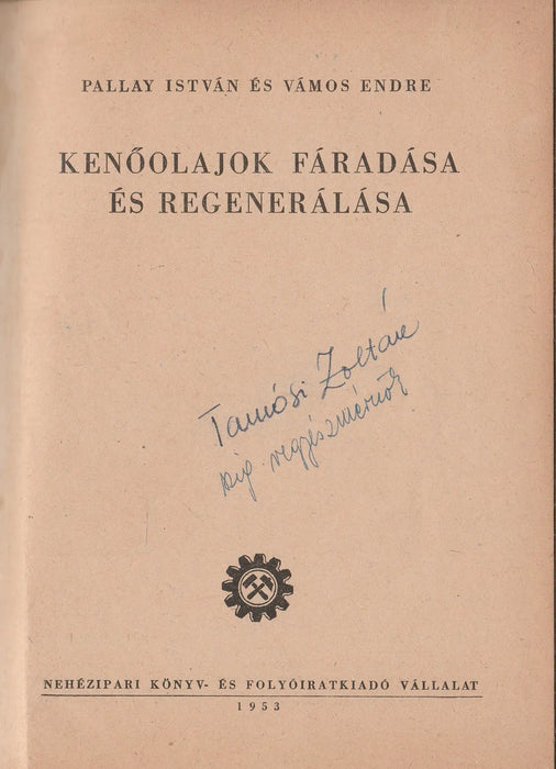 Kenőolajok fáradása és regenerálása - Oskola Antikvárium