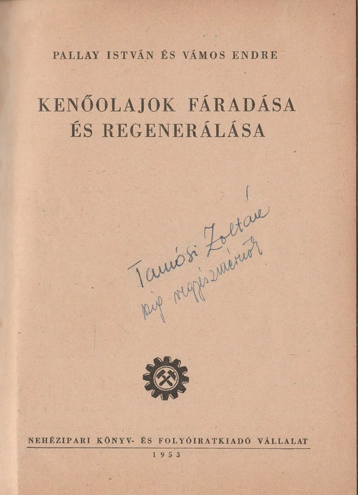 Kenőolajok fáradása és regenerálása - Oskola Antikvárium