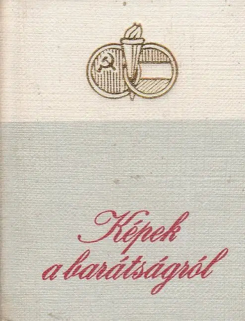 Képek a barátságról - Фотокартины о дружбе - Oskola Antikvárium