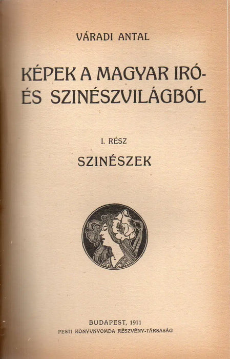 Képek a magyar író - és színészvilágból I - III. - Oskola Antikvárium