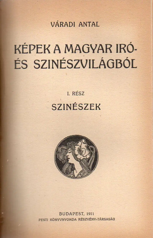 Képek a magyar író - és színészvilágból I - III. - Oskola Antikvárium