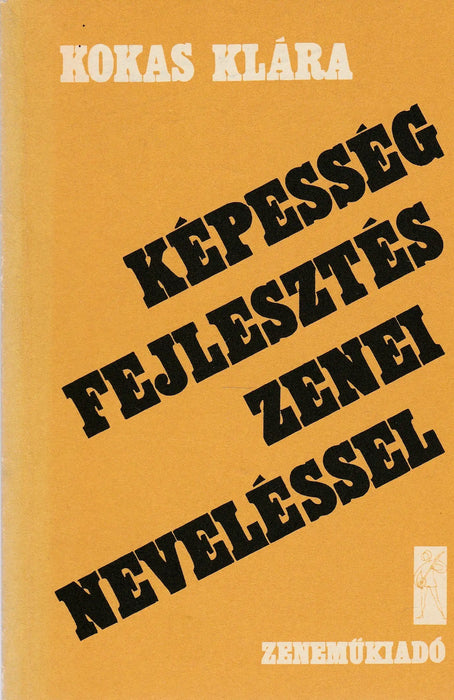 Képességfejlesztés zenei neveléssel - Oskola Antikvárium