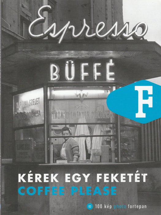 Kérek egy feketét - Coffee Please - Oskola Antikvárium